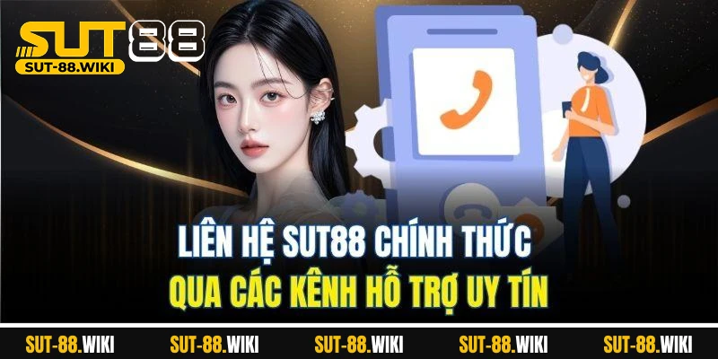Liên Hệ SUT88 – Kết Nối Nhanh, Hỗ Trợ Chuẩn Mọi Thời Điểm Liên Hệ SUT88 Chính Thức Qua Các Kênh Hỗ Trợ Uy Tín