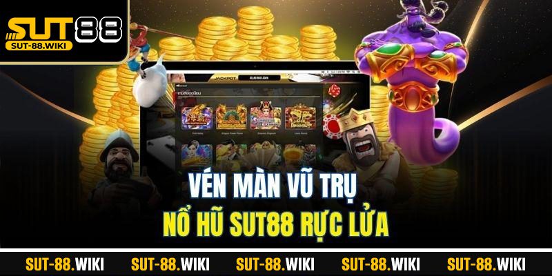 Nổ Hũ SUT88 - Bí Thuật Nổ Hũ và Lộ Trình Tham Gia Từ A–Z Vén Màn Vũ Trụ Nổ Hũ SUT88 Rực Lửa